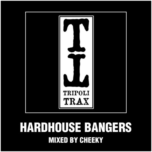 Tripoli Trax Hardhouse Bangers