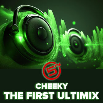 Cheeky’s First Ultimix - 5FM Ultimix At 6